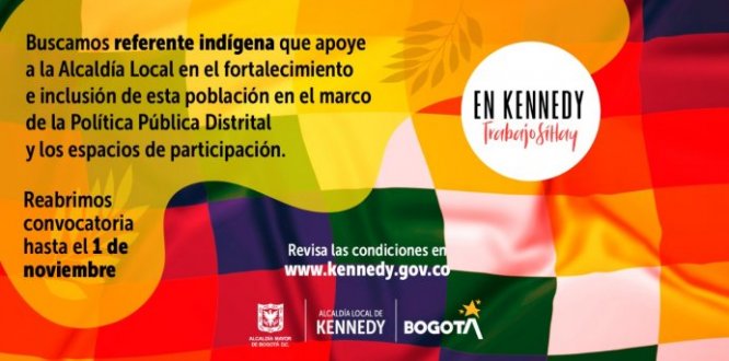 ¿Vives en Kennedy, perteneces a una comunidad indígena y has trabajado con esta población? ¡Pilas porque buscamos a un referente! #TrabajoSíHay
