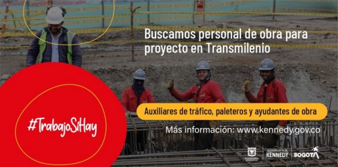 #TrabajoSíHay | Se busca mano de obra no calificada que viva en Kennedy para obras en TransMilenio