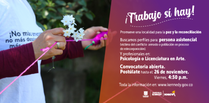 En Kennedy decimos #TrabajoSíHay: buscamos personal asistencial, profesional en Arte y Psicólogo para proyecto de reconciliación, memoria y paz