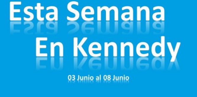Esta Semana en Kennedy