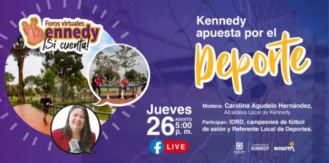 No te pierdas este jueves 26 de agosto nuestro ‘Foro Kennedy Sí Cuenta: Apuesta