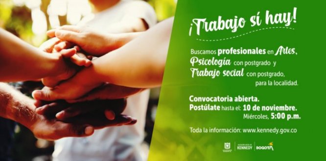 En la Alcaldía de Kennedy decimos #TrabajoSíHay: buscamos profesionales en Artes, Psicología y Trabajo Social