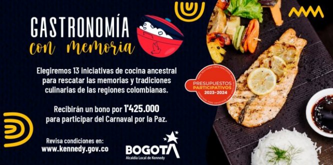 ¿Tienes iniciativas gastronómicas típicas y ancestrales para la paz en Kennedy? Postúlate a esta convocatoria