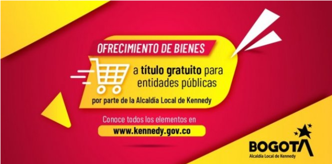 Ofrecimiento de bienes de la Alcaldía Local de Kennedy a título gratuito a entidades públicas