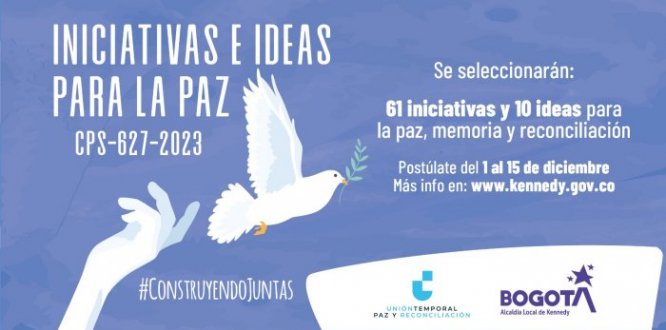 ¿Tienes ideas e iniciativas para la paz en Kennedy? Postúlate a esta convocatoria