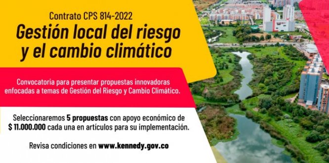¿Tienes una propuesta innovadora para temas de gestión del riesgo y cambio climático? La Alcaldía Local de Kennedy entregará apoyos de $ 11 millones para su implementación