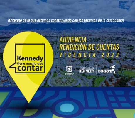 Rendición de cuentas vigencia 2021. Alcaldía Local de Kennedy